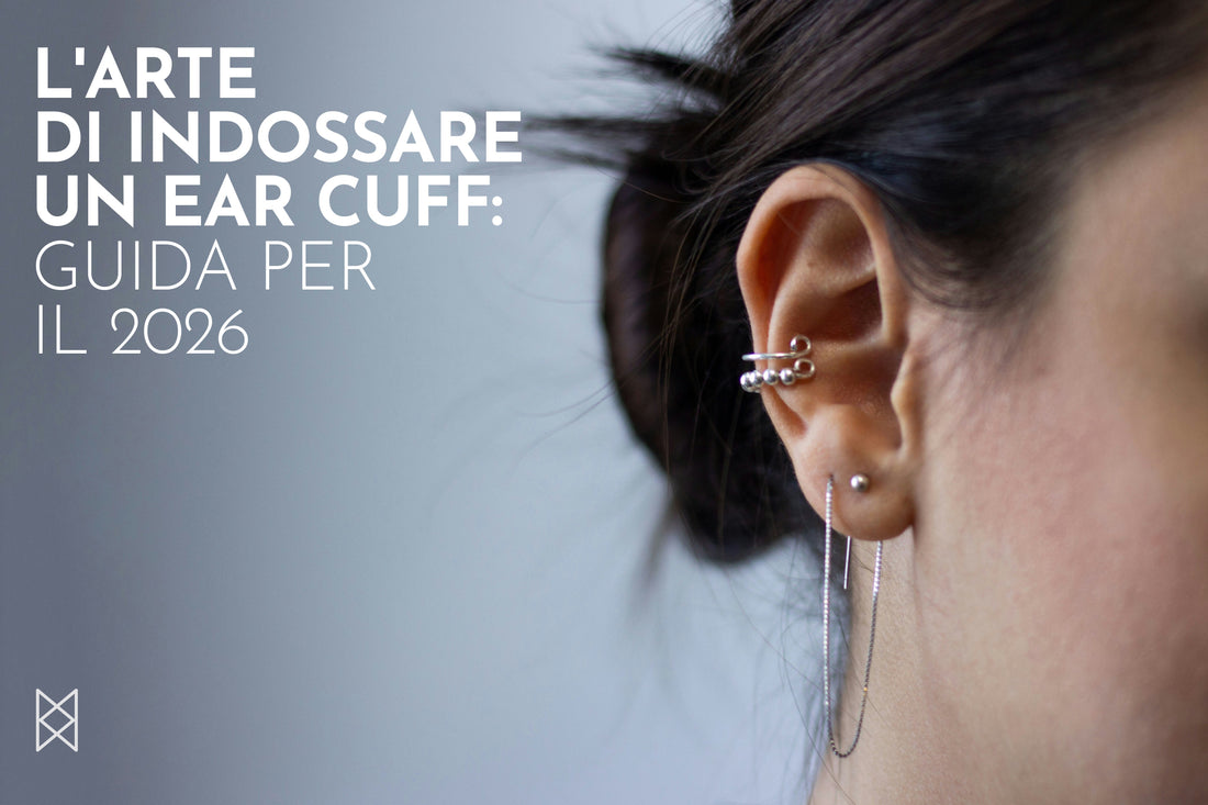 L'arte di indossare un ear cuff: guida per il 2026
